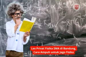Les Privat Fisika SMA di Bandung