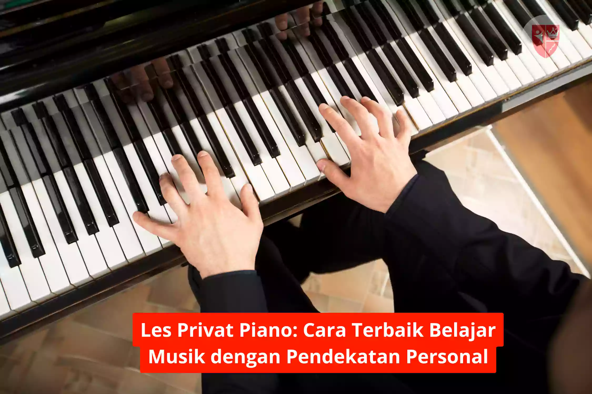 Les Privat Piano, Cara Terbaik Belajar Musik dengan Pendekatan Personal