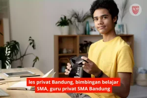les privat Bandung, bimbingan belajar SMA, guru privat SMA Bandung