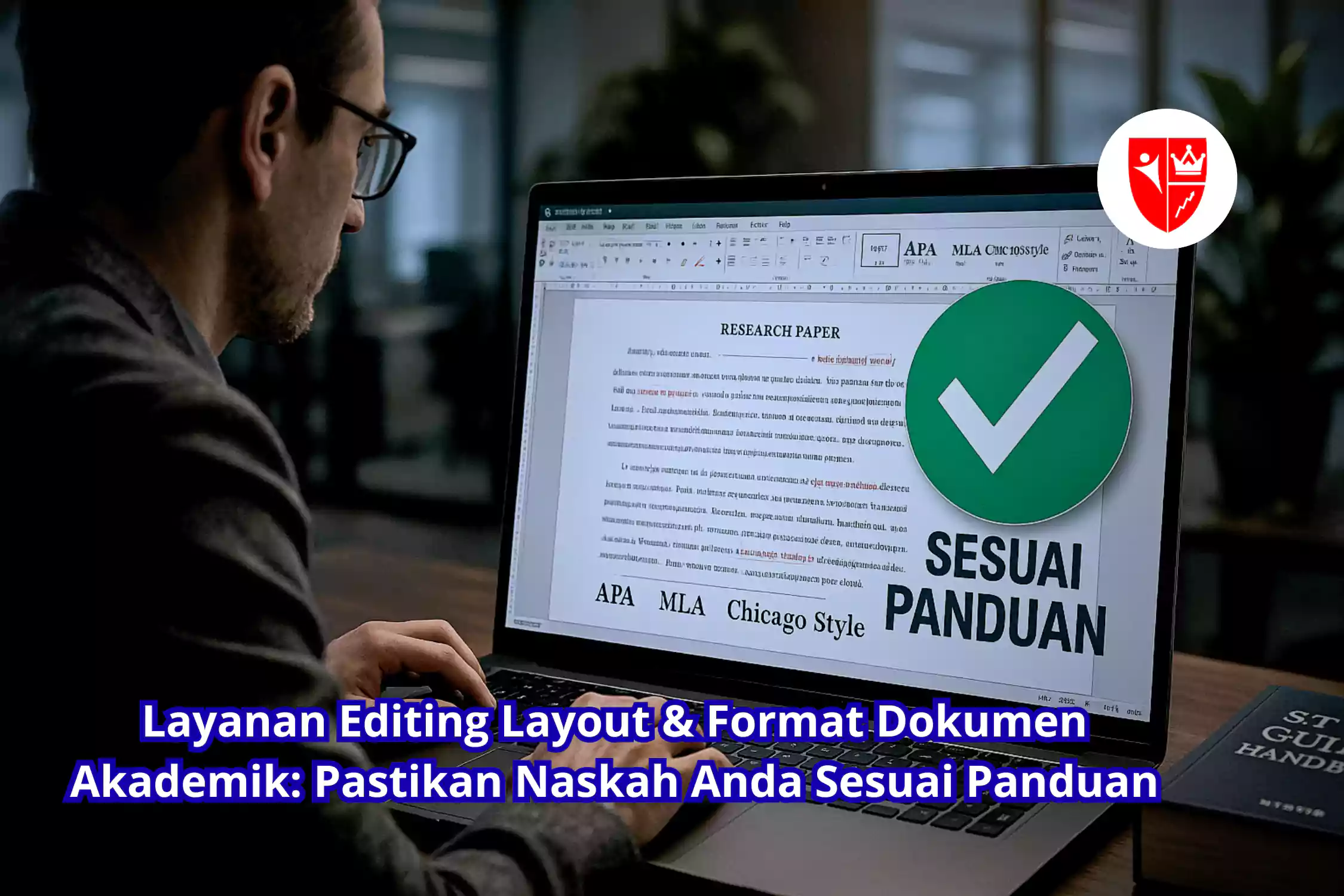 Layanan Editing Layout & Format Dokumen Akademik Pastikan Naskah Anda Sesuai Panduan